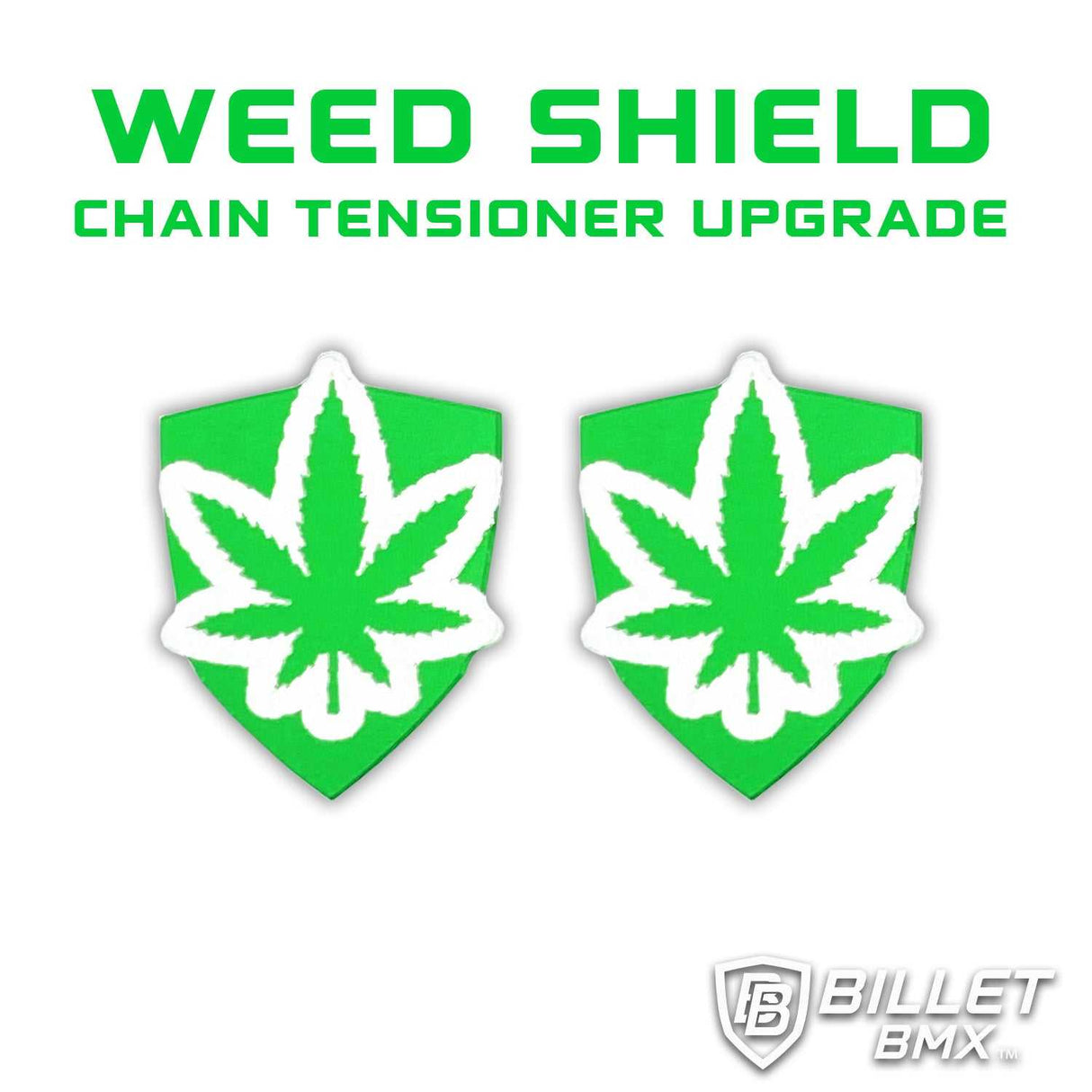 BILLET BMX WEED LEAF SHIELD UPGRADE FOR CHAIN TENSIONERS (2 Pack) CHAIN TENSIONERS BIL-SHIELD-WEED-GRN