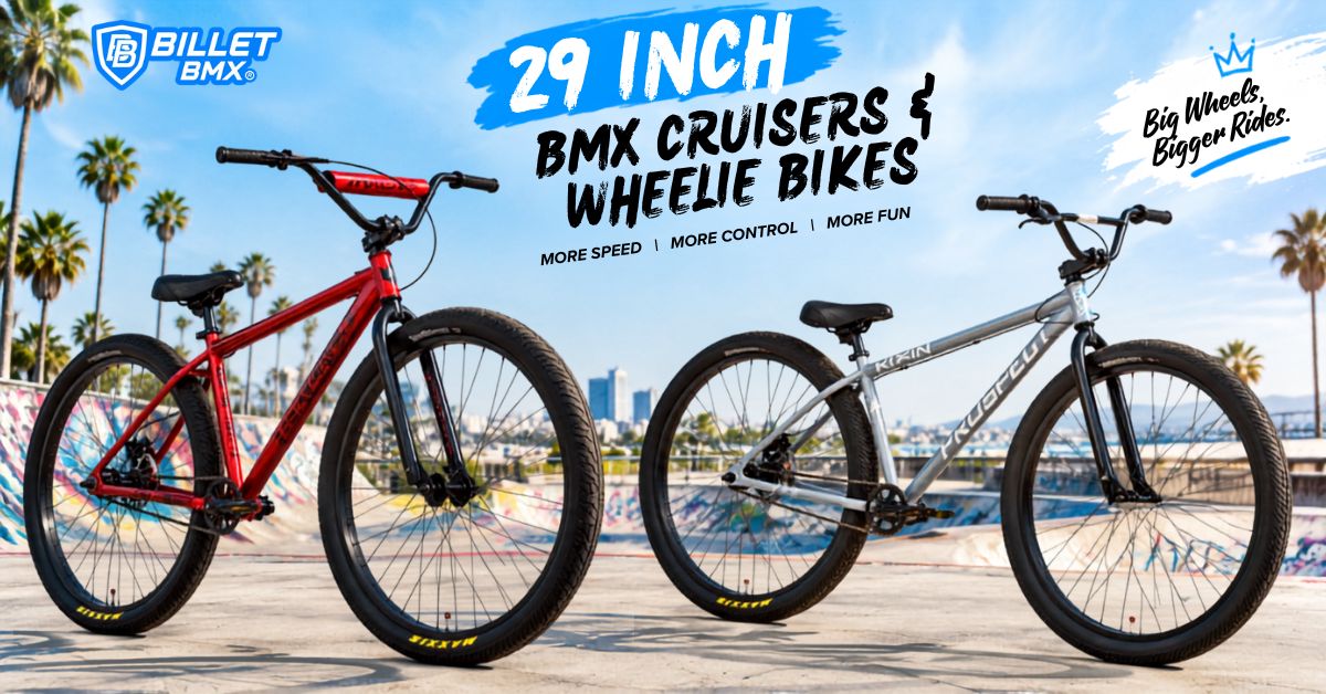 29 Inch BMX Cruisers & Wheelie Bikes
