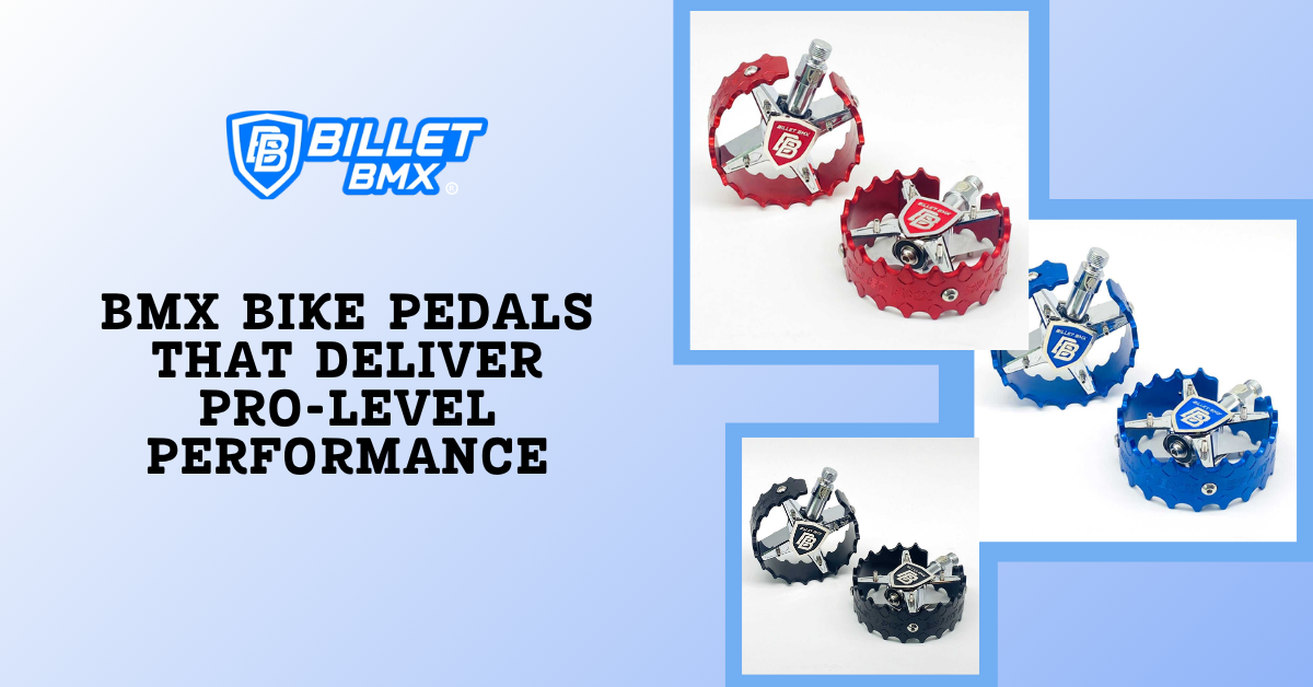 BMX Bike Pedals That Deliver Pro-Level Performance