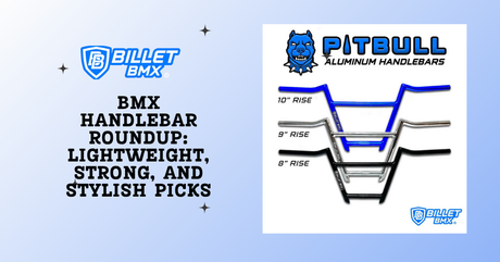 BMX Handlebar Roundup: Lightweight, Strong, and Stylish Picks