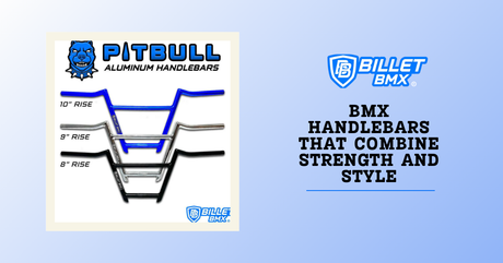 BMX Handlebars That Combine Strength and Style