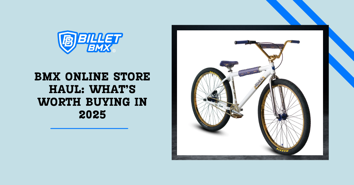 BMX Online Store Haul: What’s Worth Buying in 2025