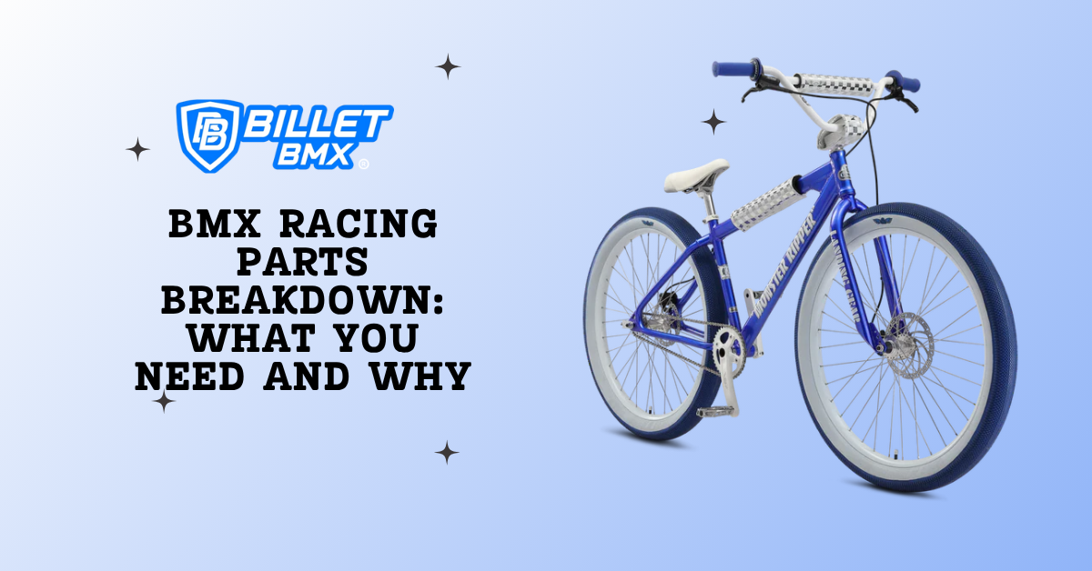 BMX Racing Parts Breakdown: What You Need and Why