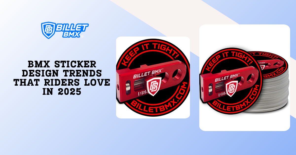 BMX Sticker Design Trends Riders Love in 2025 | Billet BMX – BILLETBMX.COM