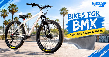 BMX Bikes: The Complete Buying and Riding Guide