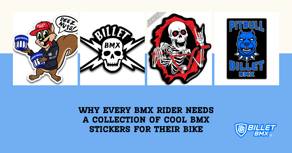 Why Every BMX Rider Needs a Collection of Cool BMX Stickers for Their Bike