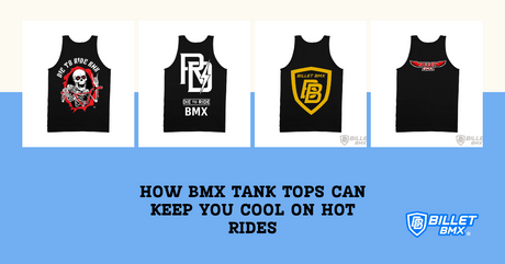 How BMX Tank Tops Can Keep You Cool on Hot Rides