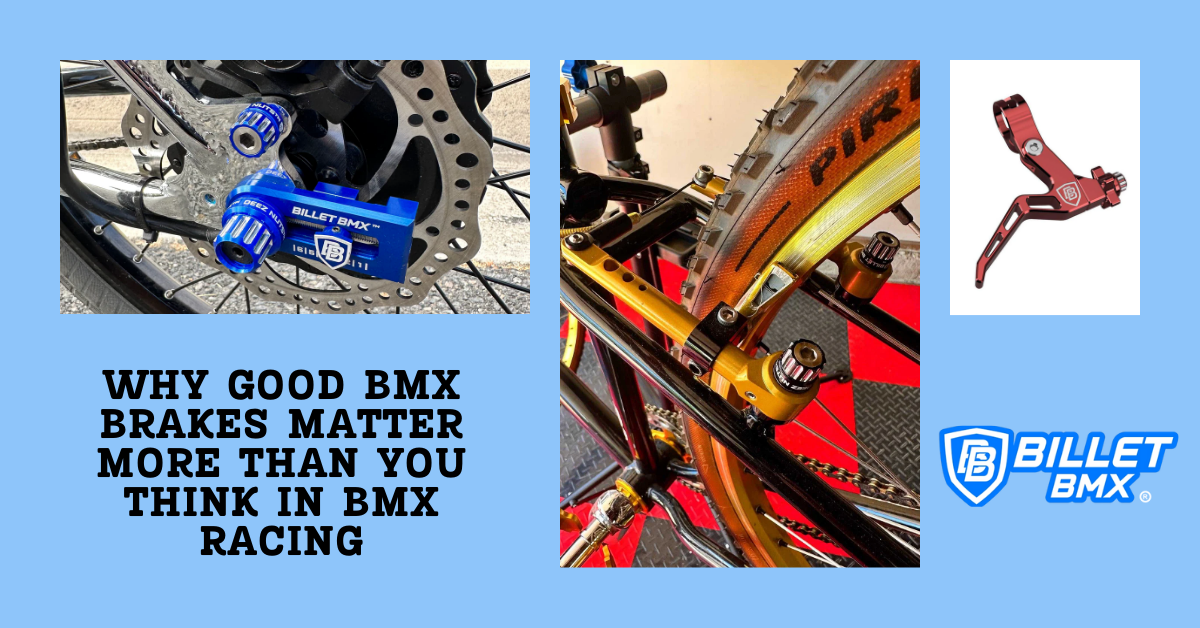 Why Good BMX Brakes Matter More Than You Think in BMX Racing