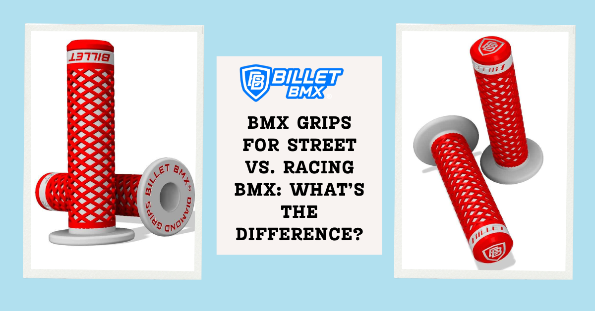 BMX Grips for Street vs. Racing BMX: What’s the Difference?