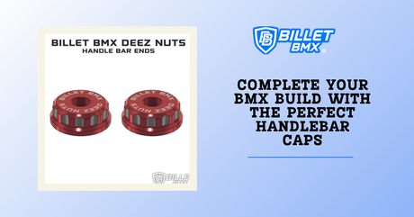 Complete Your BMX Build with the Perfect Handlebar Caps