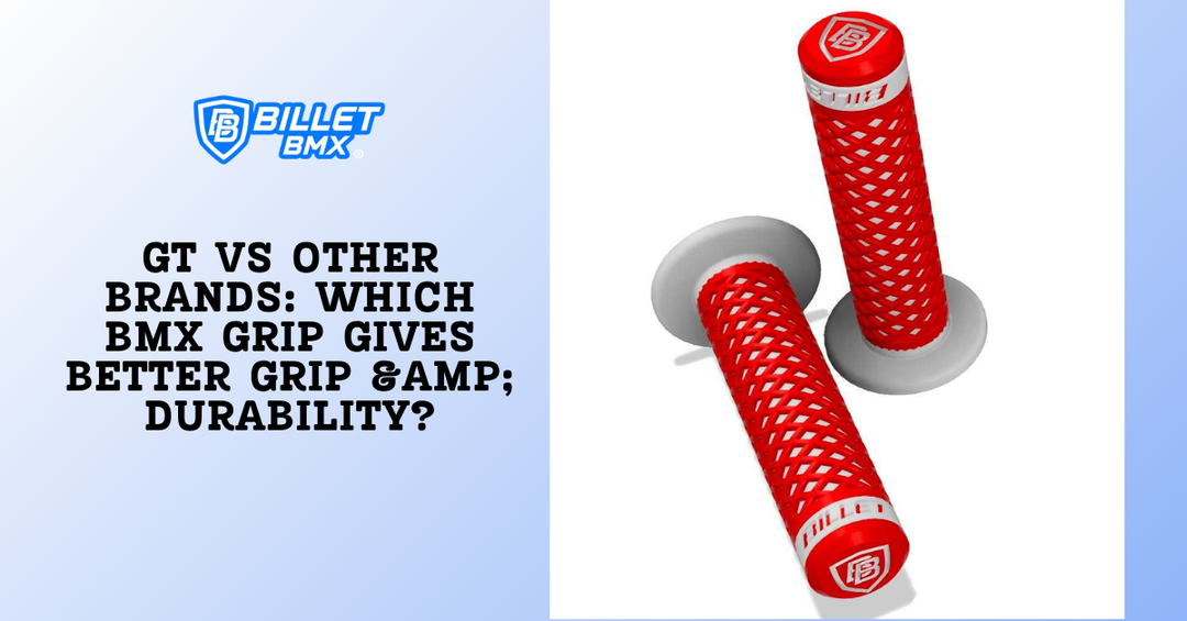 GT vs Other Brands: Which BMX Grip Gives Better Grip &amp; Durability?