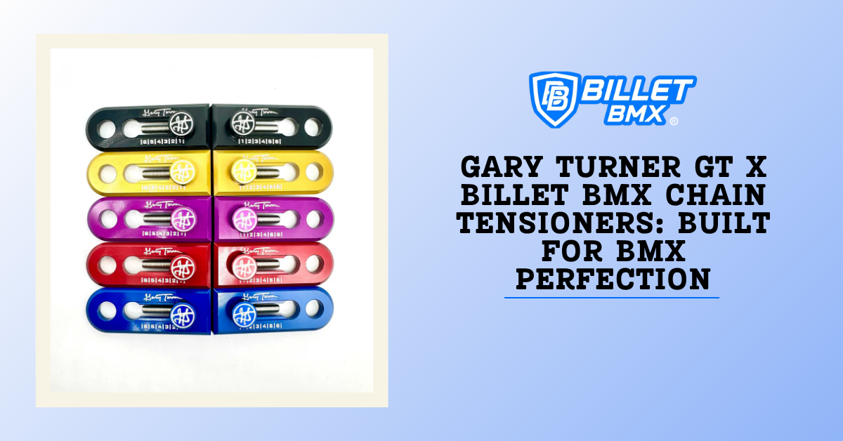 Gary Turner GT x Billet BMX Chain Tensioners: Built for BMX Perfection