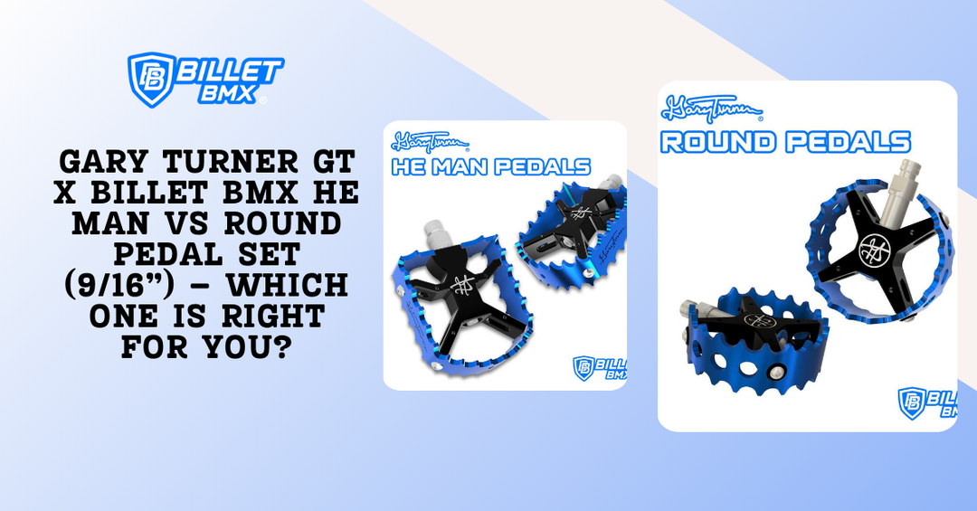 Gary Turner GT x Billet BMX He Man vs Round Pedal Set (9/16”) – Which One is Right for You?