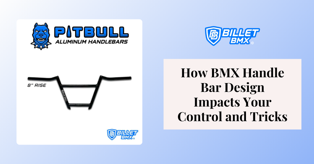 How BMX Handle Bar Design Impacts Your Control and Tricks