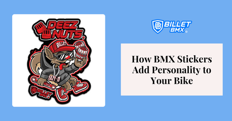 How BMX Stickers Add Personality to Your Bike
