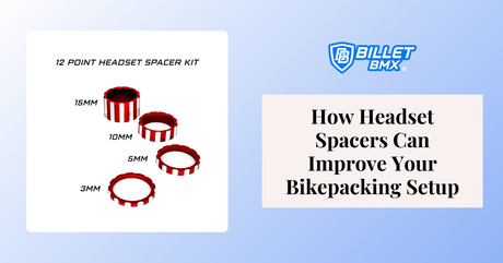 How Headset Spacers Can Improve Your Bikepacking Setup