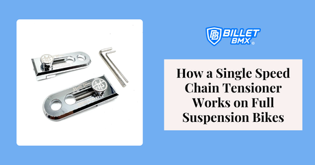 How a Single Speed Chain Tensioner Works on Full Suspension Bikes