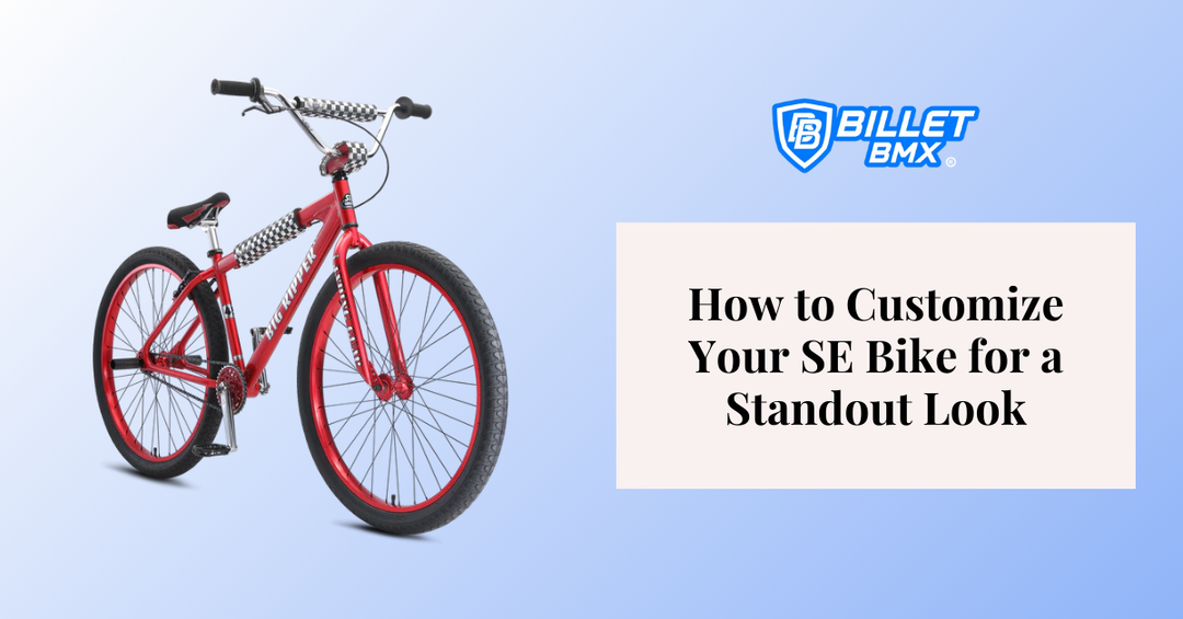 How to Customize Your SE Bike for a Standout Look