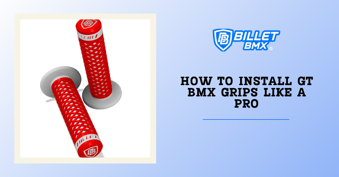 How to Install GT BMX Grips Like a Pro