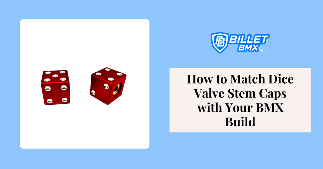 How to Match Dice Valve Stem Caps with Your BMX Build