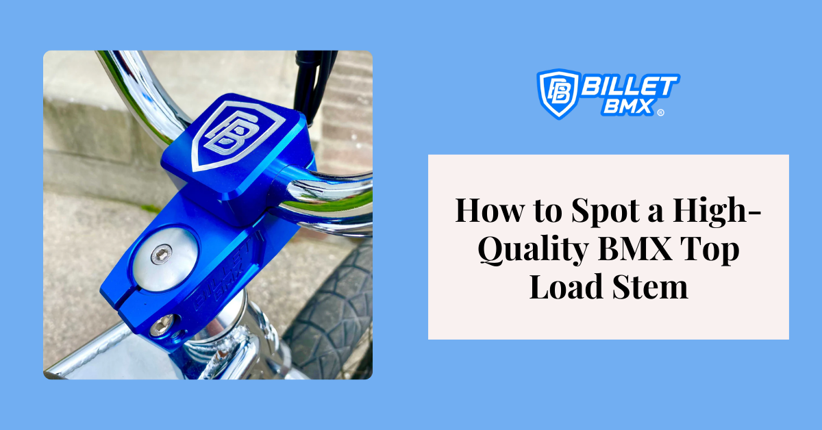 How to Spot a High-Quality BMX Top Load Stem