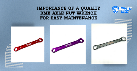 Importance of a Quality BMX Axle Nut Wrench for Easy Maintenance