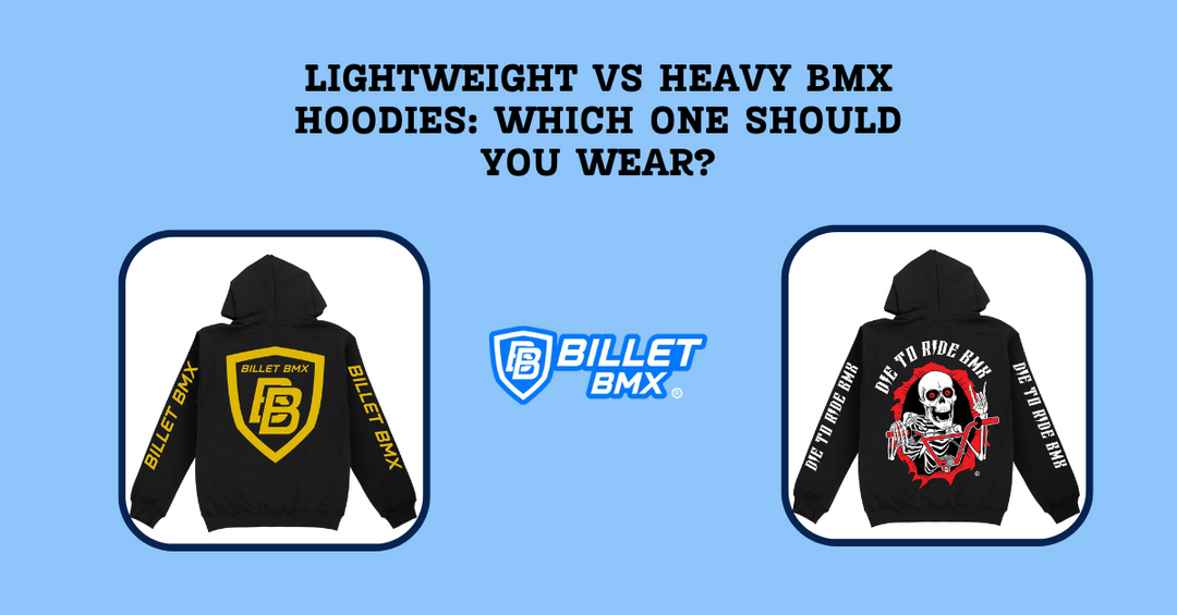 Lightweight vs Heavy BMX Hoodies: Which One Should You Wear?