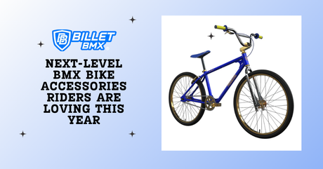 Next-Level BMX Bike Accessories Riders Are Loving This Year