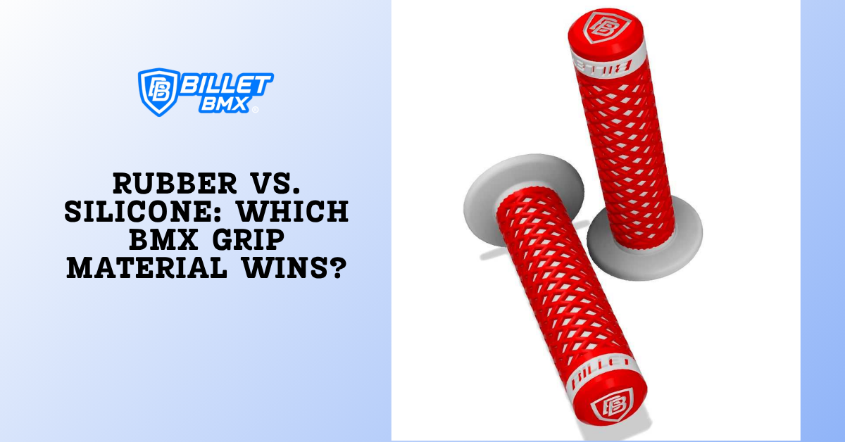 Rubber vs. Silicone: Which BMX Grip Material Wins?