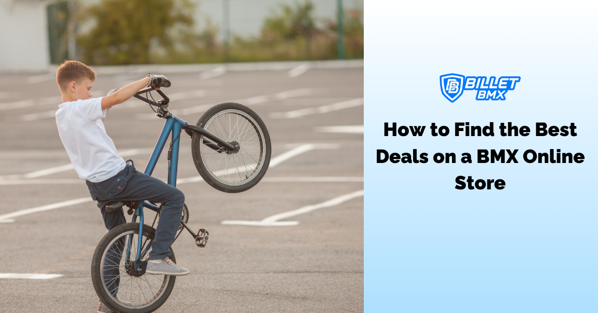 How to Find the Best Deals on a BMX Online Store