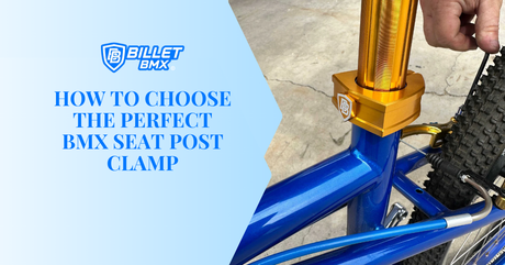 How to Choose the Perfect BMX Seat Post Clamp