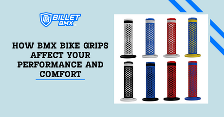 How BMX Bike Grips Affect Your Performance and Comfort
