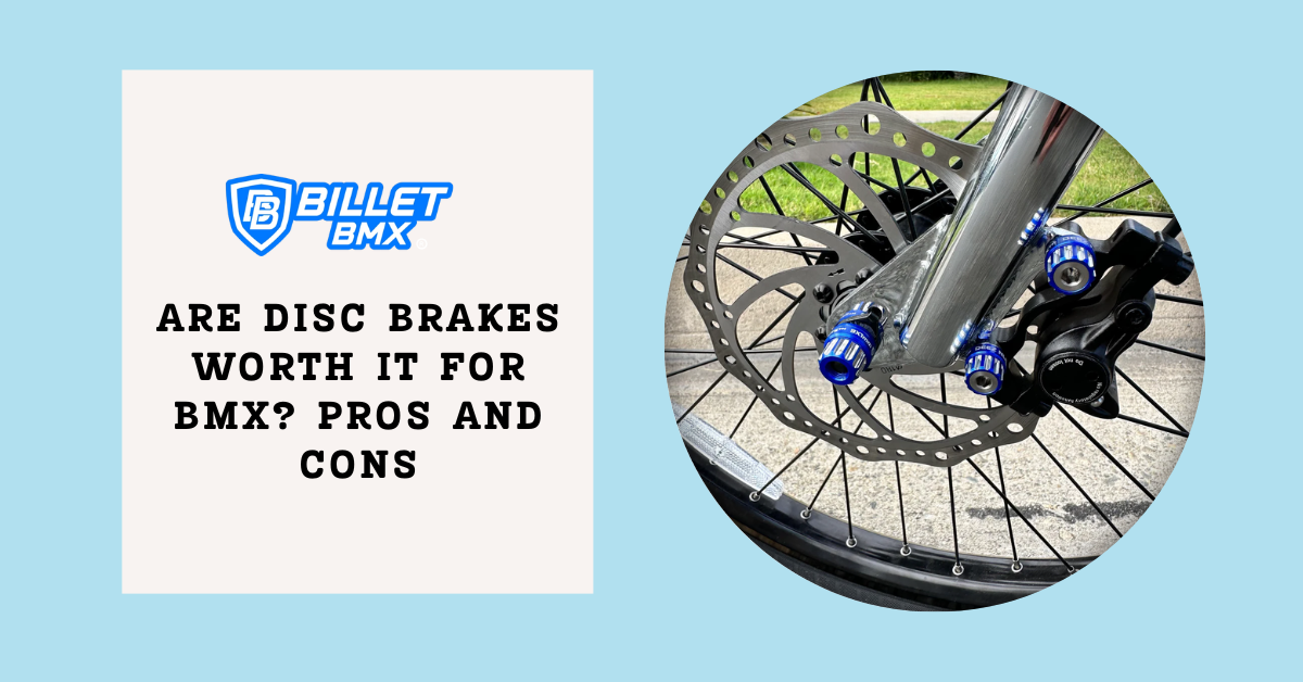 Are Disc Brakes Worth It for BMX? Pros and Cons
