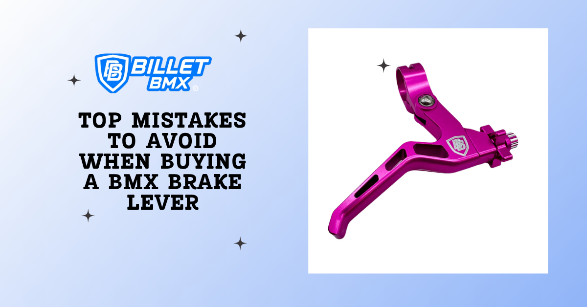 Top Mistakes to Avoid When Buying a BMX Brake Lever