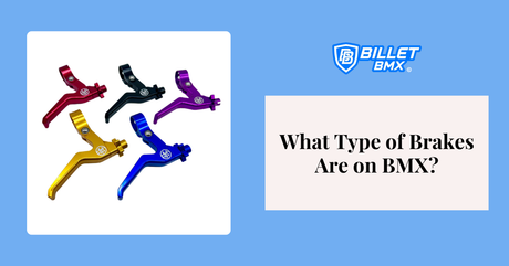 What Type of Brakes Are on BMX?