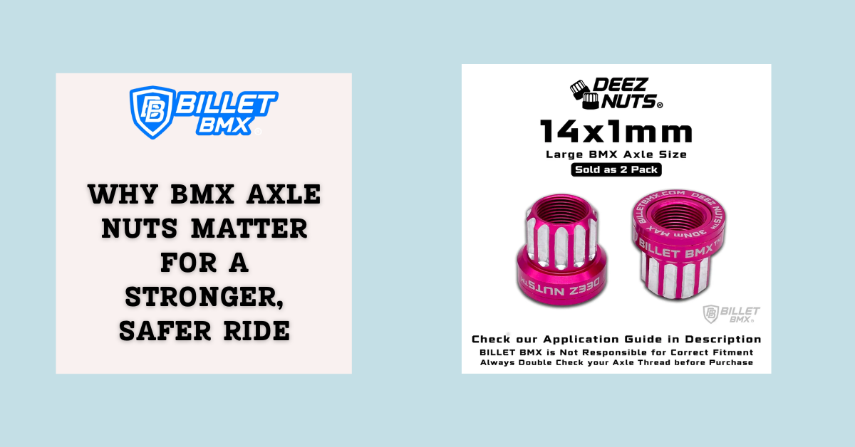 Why BMX Axle Nuts Matter for a Stronger, Safer Ride