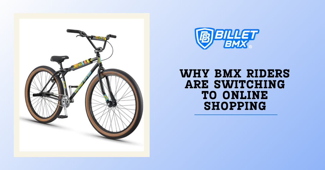 Why BMX Riders Are Switching to Online Shopping