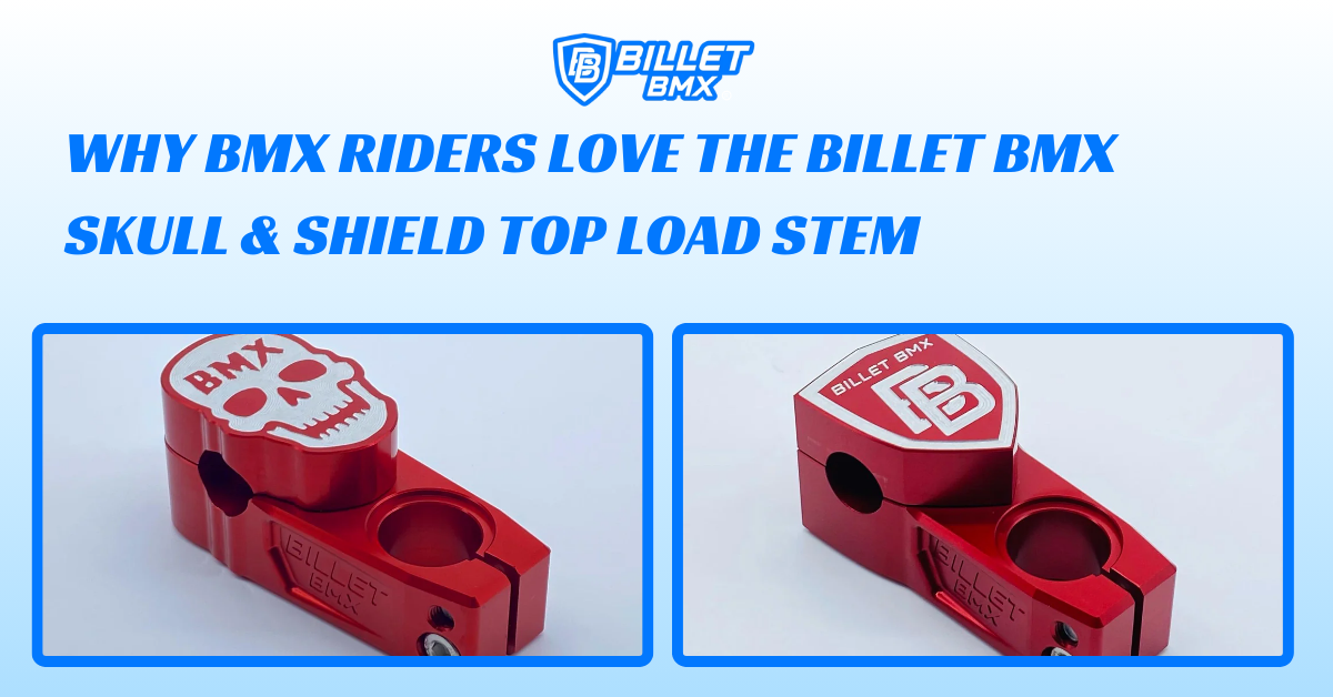 Why BMX Riders Love the BILLET BMX Skull & Shield Top Load Stem