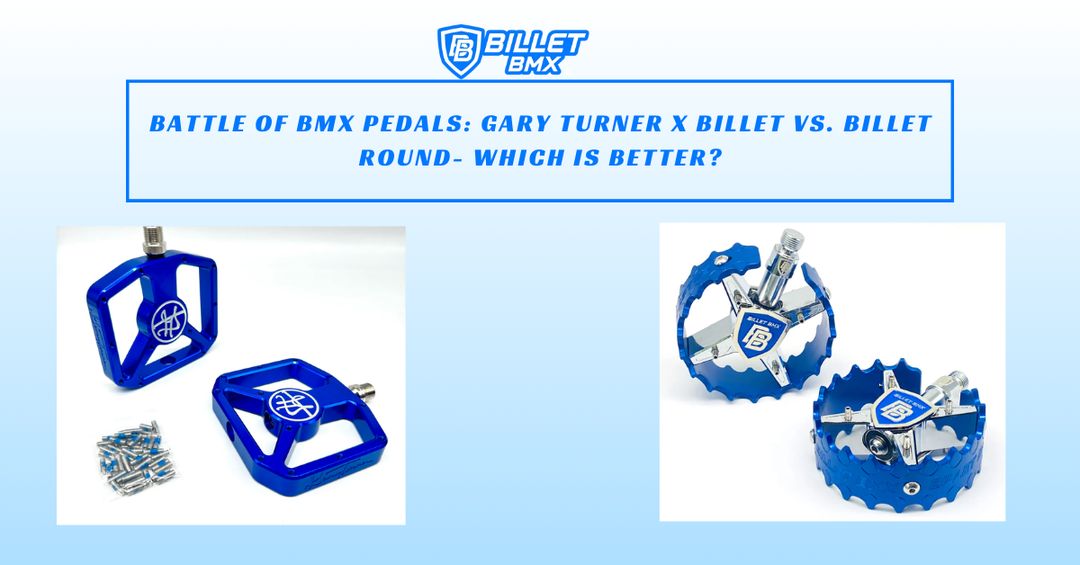 Battle of BMX Pedals: Gary Turner x Billet vs. Billet Round- Which Is Better?