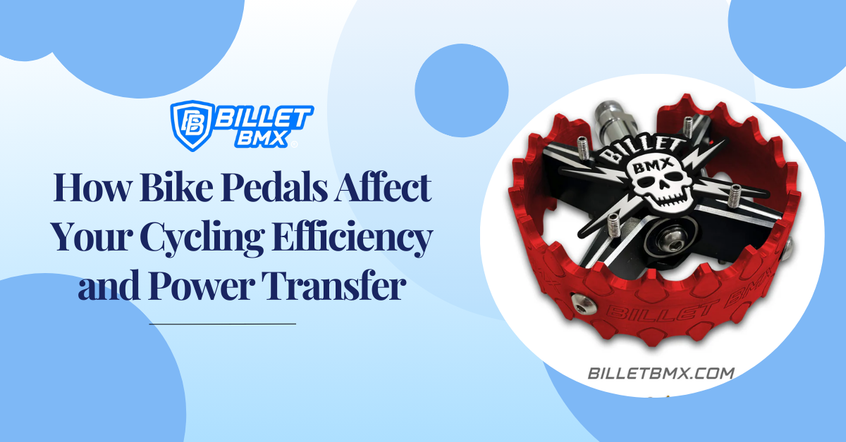 How Bike Pedals Affect Your Cycling Efficiency and Power Transfer