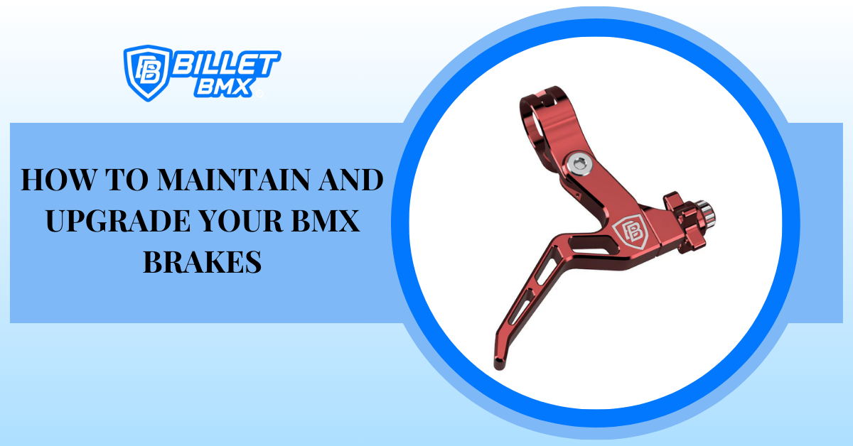 How to Maintain and Upgrade Your BMX Brakes