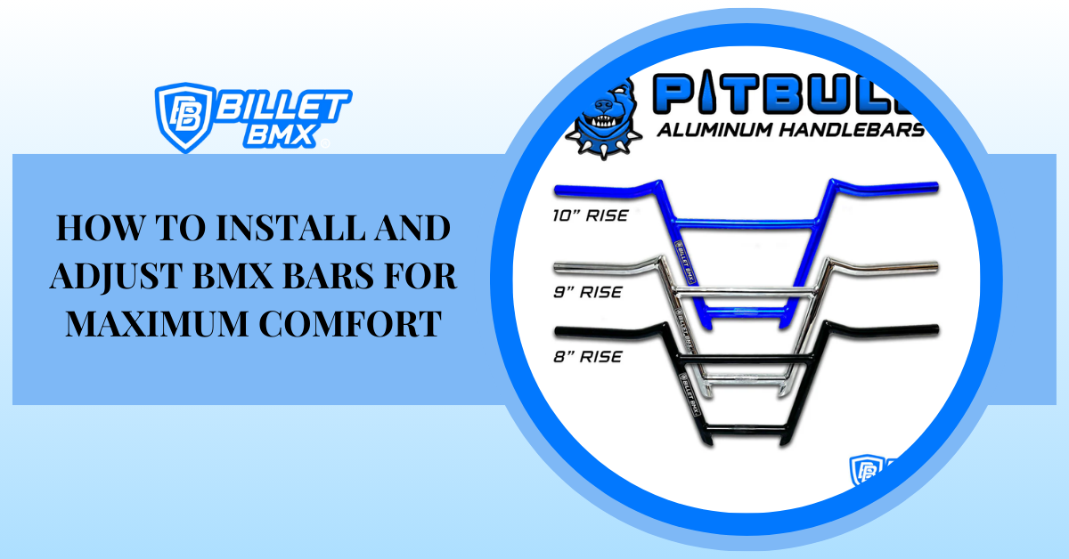 How to Install and Adjust BMX Bars for Maximum Comfort