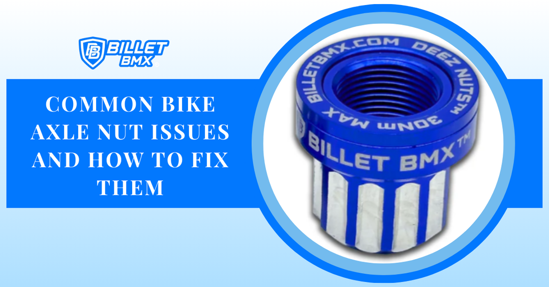 Common Bike Axle Nut Issues and How to Fix Them