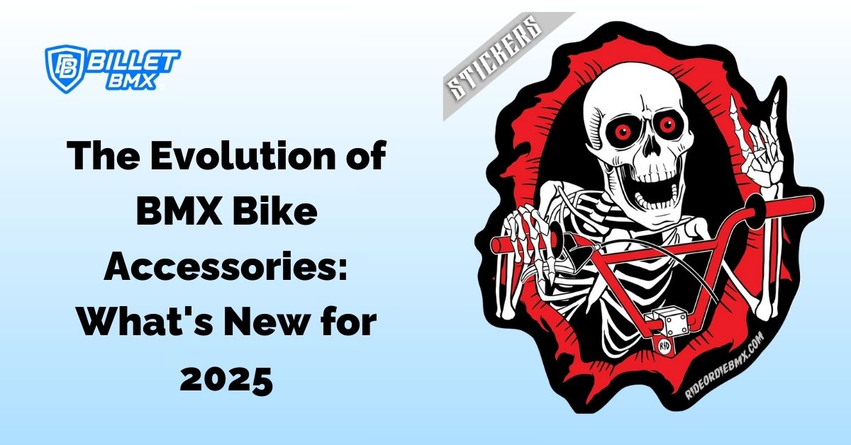 The Evolution of BMX Bike Accessories: What's New for 2025