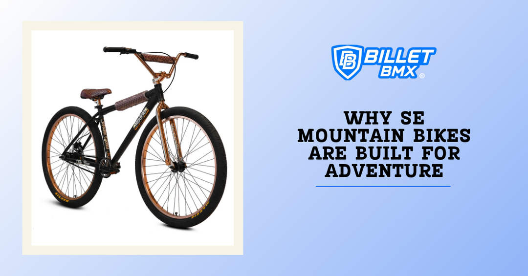 Why SE Mountain Bikes Are Built for Adventure