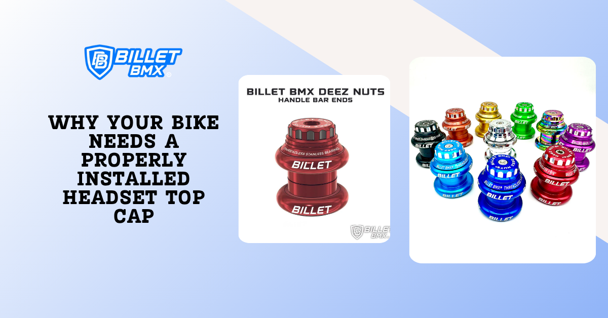 How a Headset Top Cap Keeps Your Bike Safe & Smooth – BILLETBMX.COM