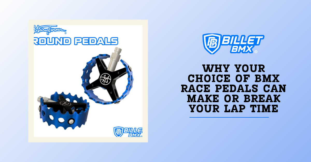 Why Your Choice of BMX Race Pedals Can Make or Break Your Lap Time